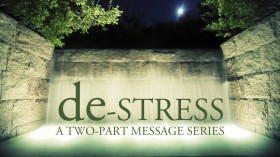 De-Stress Part One