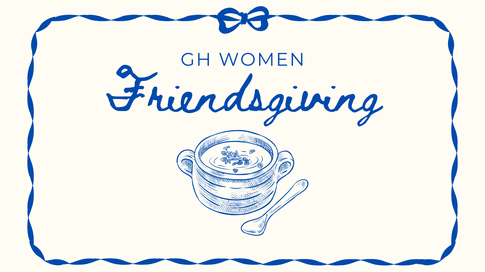 GH Women Friendsgiving | Nov 12