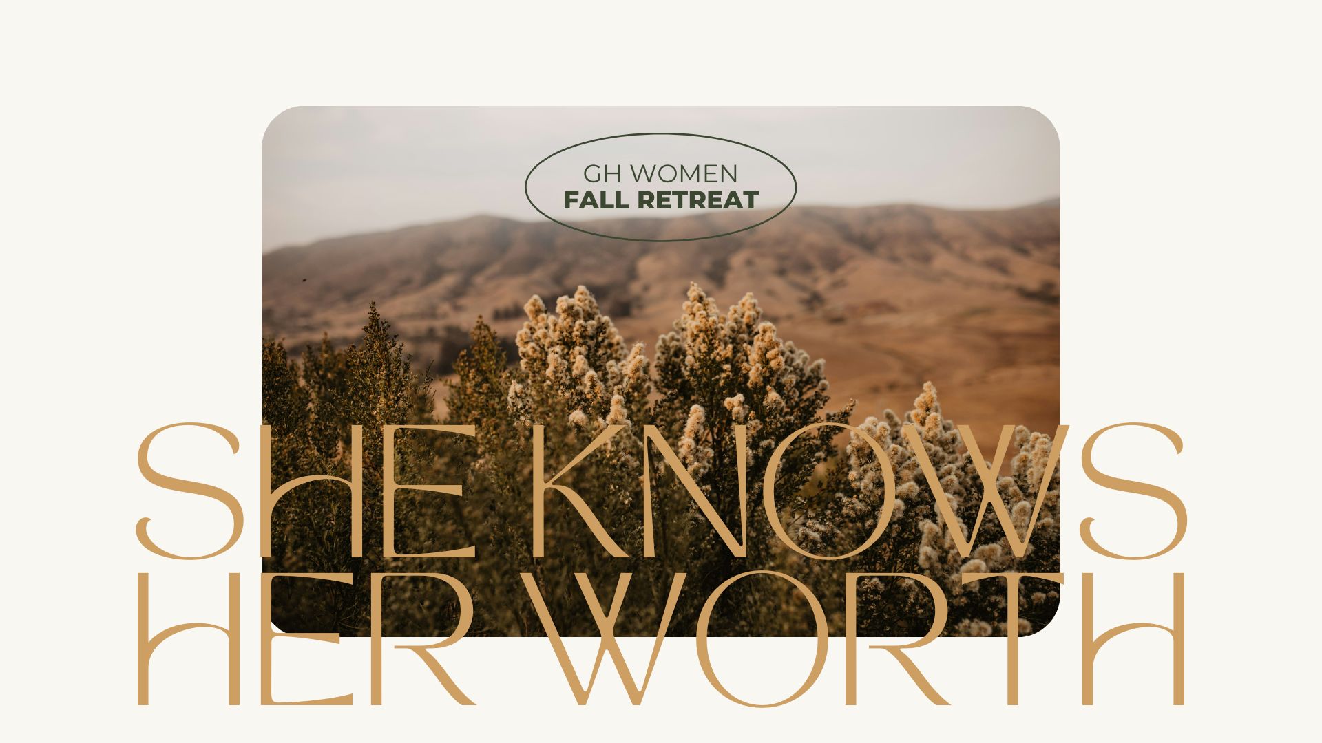 GH Women Fall Retreat: She Knows Her Worth | Oct 24-26