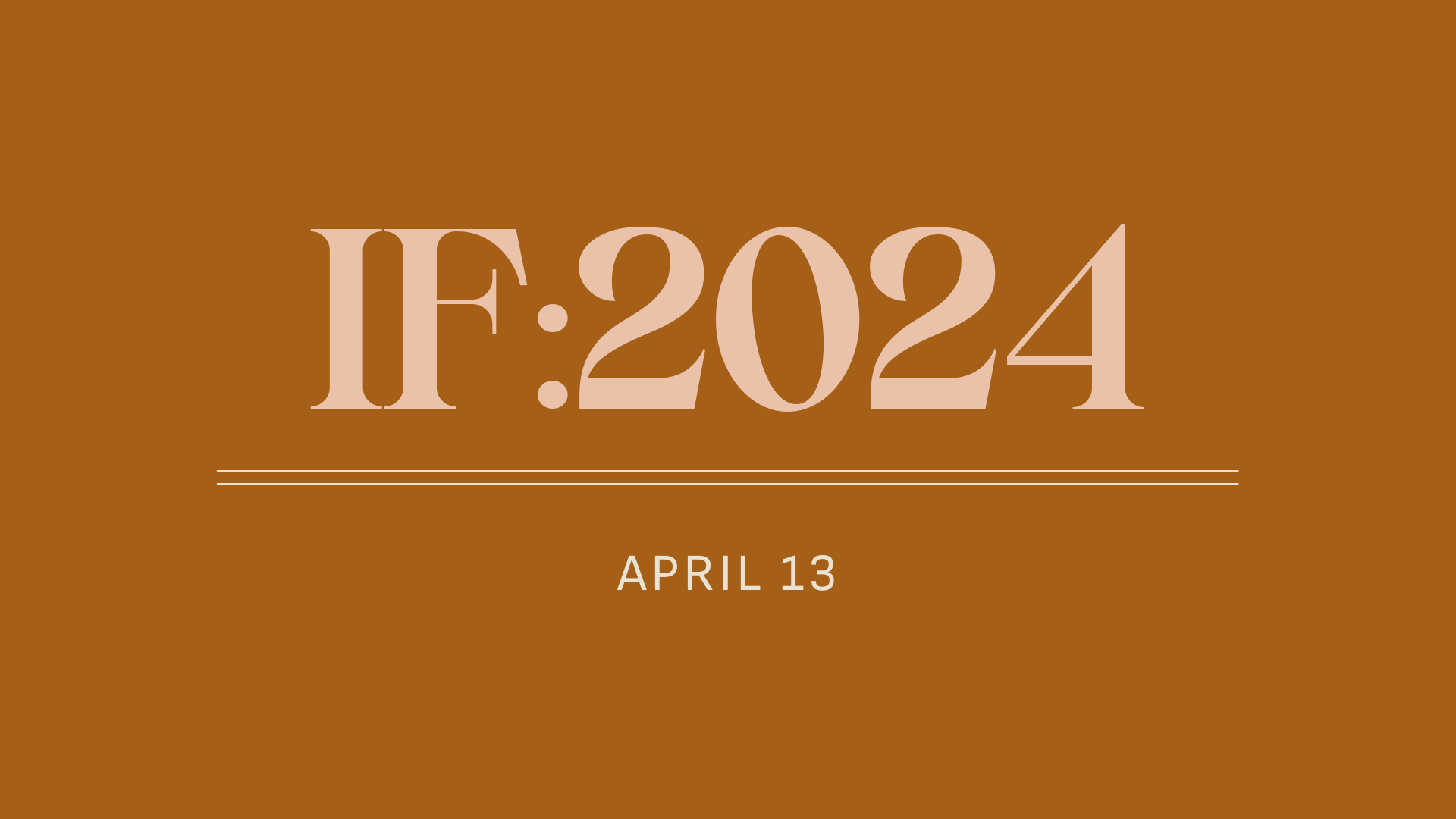 IF:2024 - GH Women | April 13