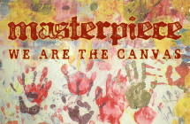 Masterpiece: We Are the Canvas