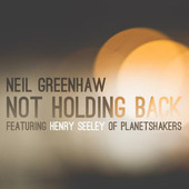 Neil Greenhaw's Not Holding Back