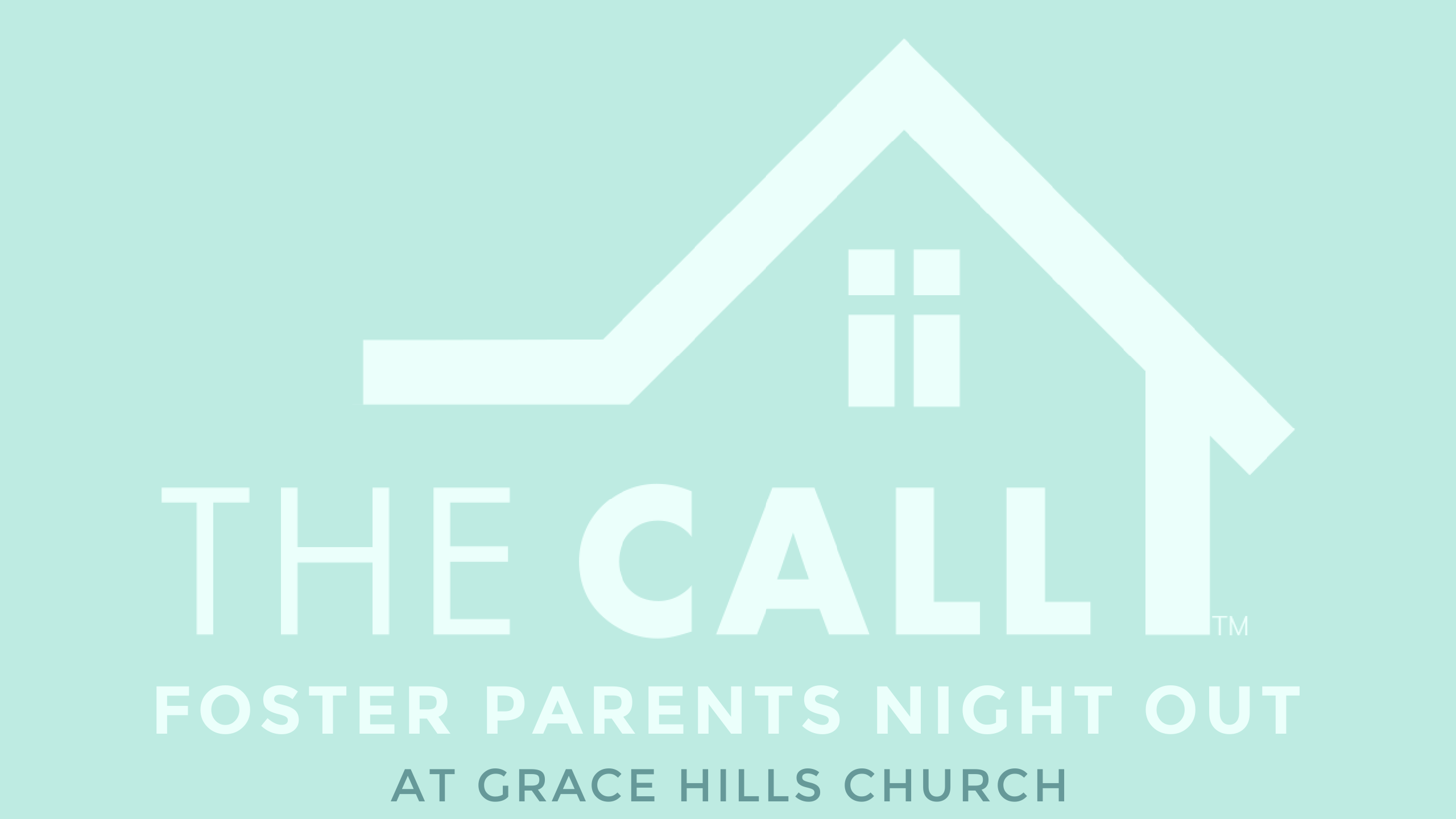 The C.A.L.L. Foster Parents Night Out | June 14