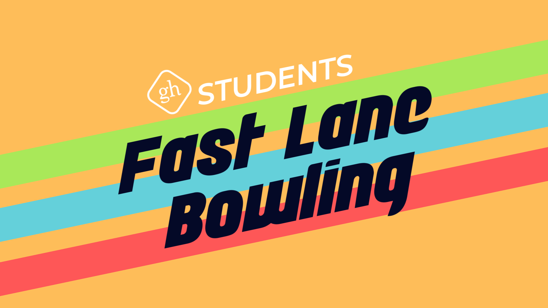 GH STUDENTS Fast Lane Bowling | July 17