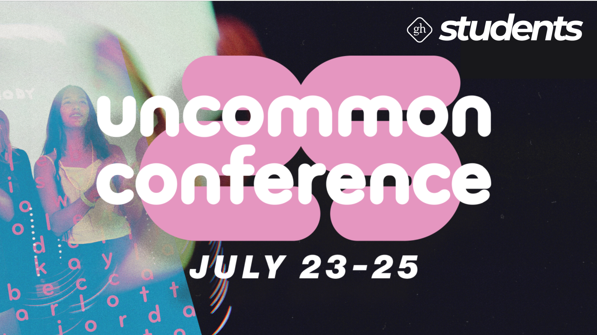 UNCOMMON 2025 Youth Conference | July 23-25